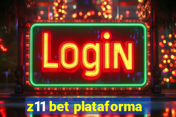 z11 bet plataforma